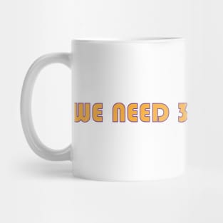 We Need 30ccs Of Pimp Mug